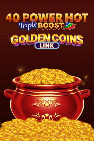 40 Power Hot Triple Boost Golden Coins Link slot at Betwest Casino